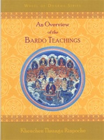 An Overview of Bardo Teachings: